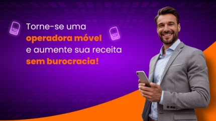 Como Transformar meu provedor de internet em uma operadora móvel? com o Eaí MVNO